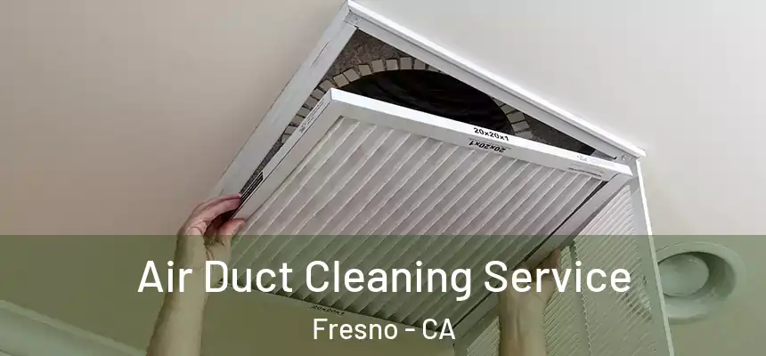  Air Duct Cleaning Service Fresno - CA